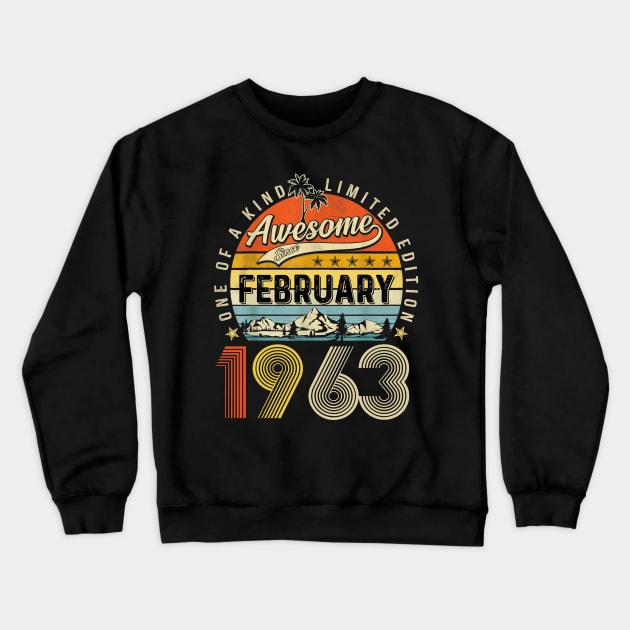 Awesome Since February 1963 Vintage 60th Birthday Crewneck Sweatshirt by Ripke Jesus